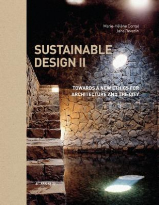 Kniha Sustainable Design II: Towards a New Ethics of Architecture and City Planning Marie-Helene Contal-Chavannes