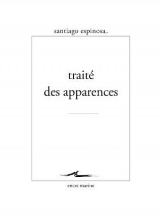 Kniha Traite Des Apparences Santiago Espinosa