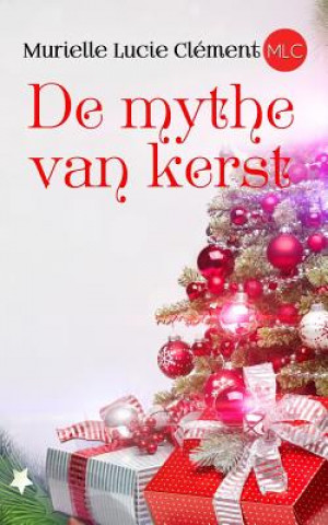 Kniha de Mythe Van Kerst Murielle Lucie Clement