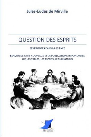 Kniha Question des esprits - ses progr?s dans la science Jules-Eudes de Mirville