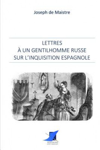 Kniha Lettres ? un gentilhomme russe sur l'Inquisition espagnole Joseph de Maistre