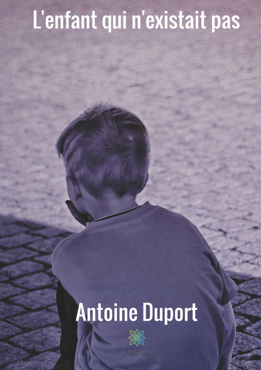 Книга L'enfant qui n'existait pas Antoine Duport