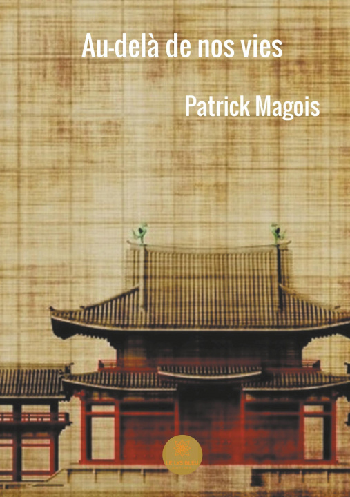 Carte Au-del? de nos vies Patrick Magois
