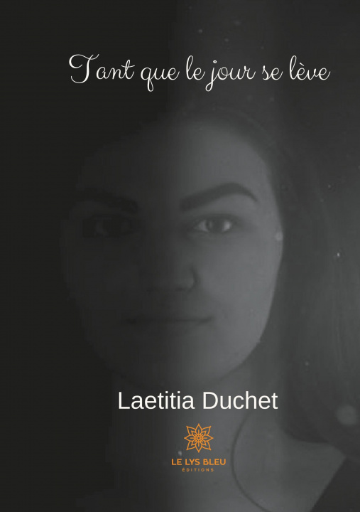 Knjiga Tant que le jour se l?ve Laetitia Duchet