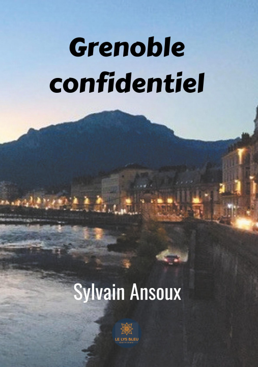 Knjiga Grenoble confidentiel Sylvain Ansoux