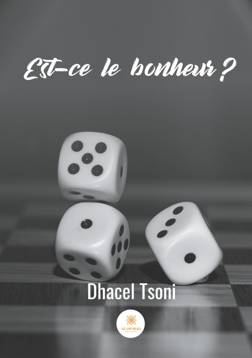 Kniha Est-ce le bonheur ? Tsoni Dhacel