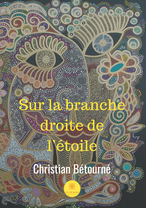 Knjiga Sur la branche droite de l'étoile Christian Bétourné