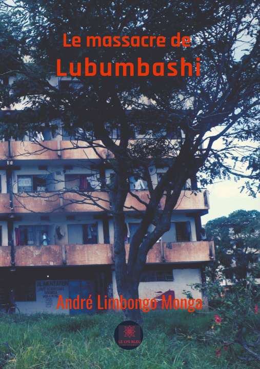 Książka Le massacre de Lubumbashi Limbongo André Monga