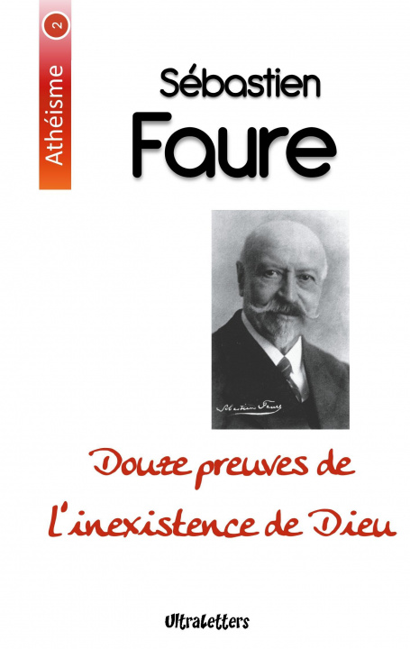 Kniha Douze preuves de l'inexistence de Dieu Sébastien Faure