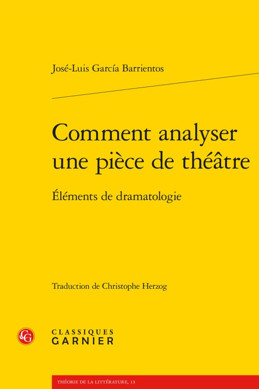 Książka Comment Analyser Une Piece de Theatre: Elements de Dramatologie Jose-Luis Garcia Barrientos