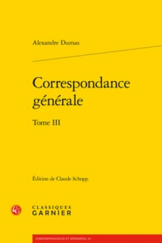 Knjiga Correspondance Generale Alexandre Dumas