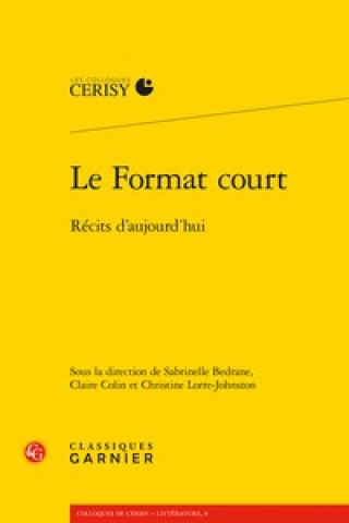 Carte Le Format Court: Recits d'Aujourd'hui Sabrinelle Bedrane