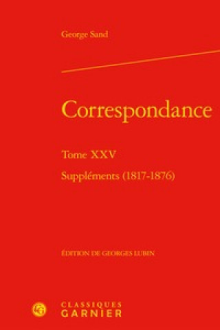 Kniha Correspondance: Supplements (1817-1876) George Sand