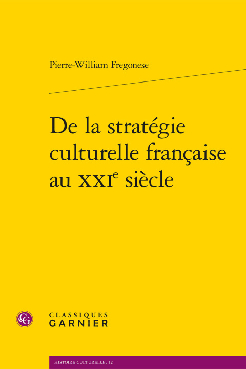 Könyv de la Strategie Culturelle Francaise Au Xxie Siecle Pierre-William Fregonese