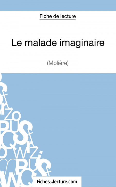 Книга Le malade imaginaire de Moliere (Fiche de lecture) Jessica Z.