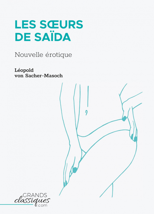 Книга Les S?urs de Sa?da Léopold von Sacher-Masoch