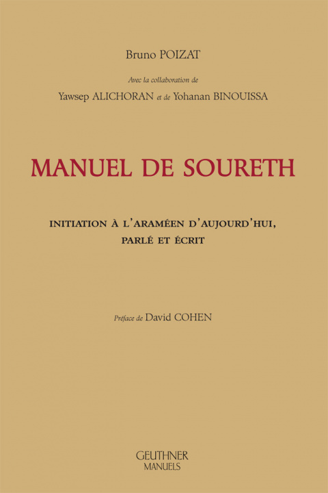 Kniha Manuel de Soureth: Initiation a l'Arameen d'Aujourd'hui, Parle Et Ecrit - Preface de David Cohen Bruno Poizat