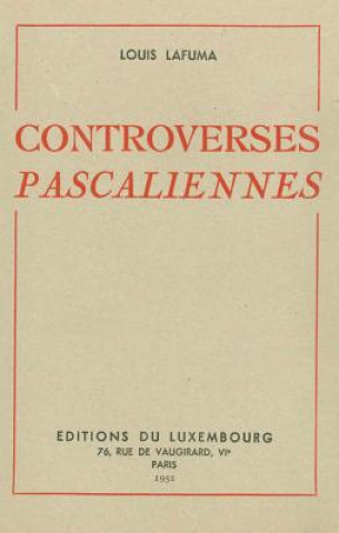 Knjiga Controverses Pascaliennes Louis Lafuma