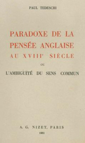 Kniha Paradoxe de la Pensee Anglaise Au XVIII Siecle: Ou l'Ambiguite Du Sens Commun Paul Tedeschi