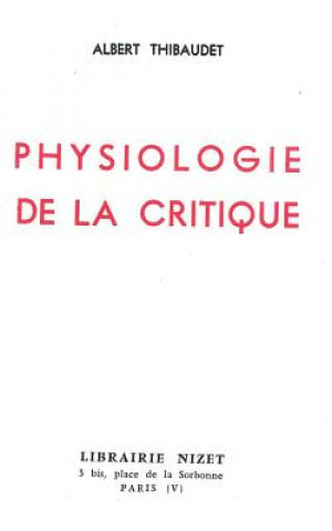 Kniha Physiologie de la Critique Albert Thibaudet