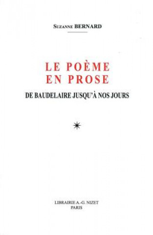 Kniha Le Poeme En Prose: de Baudelaire Jusqu'a Nos Jours Suzanne Bernard