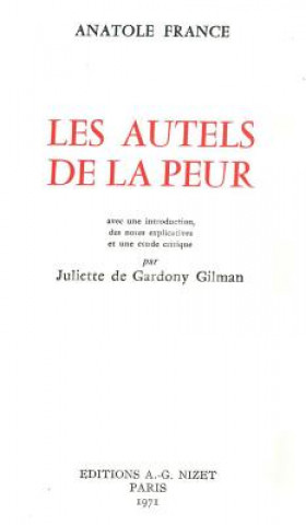 Kniha Les Autels de la Peur Anatole France