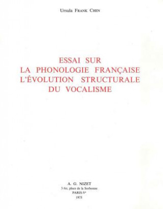 Carte Essai Sur La Phonologie Francaise, l'Evolution Structurale Du Vocalisme Ursula Frank Chen