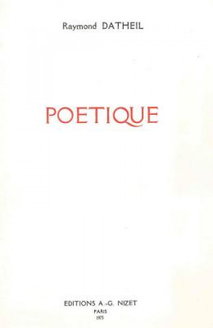 Könyv Poetique Raymond Datheil