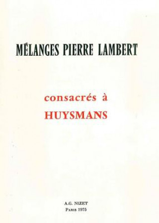 Książka Melanges Pierre Lambert Consacres a Huysmans Pierre Cogny