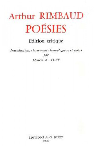 Könyv Poesies: Edition Critique; Introduction, Classement Chronologique Et Notes Par Marcel A. Ruff Marcel Albert Ruff