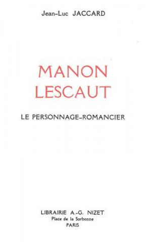 Carte Manon Lescaut: Le Personnage-Romancier Jean-Luc Jaccard