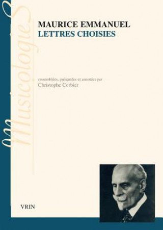 Kniha Lettres Choisies Maurice Emmanuel
