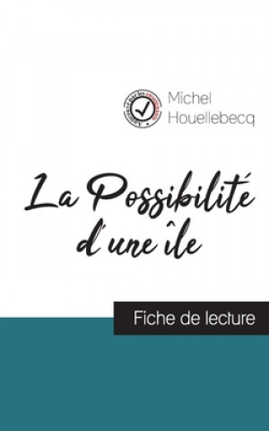 Kniha Possibilite d'une ile (fiche de lecture et analyse complete de l'oeuvre) Michel Houellebecq