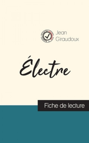 Könyv Electre de Jean Giraudoux (fiche de lecture et analyse complete de l'oeuvre) Jean Giraudoux