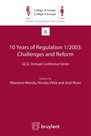 Carte 10 Years of Regulation 1/2003 : Challenges and Reform Massimo Merola