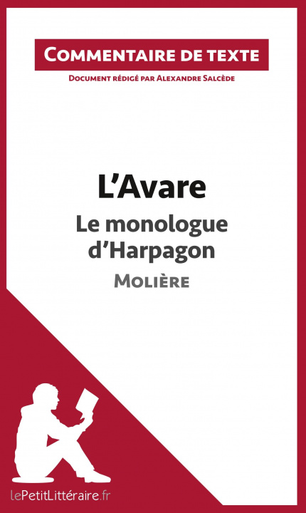 Carte L'Avare de Moli?re - Le monologue d'Harpagon Alexandre Salc?de