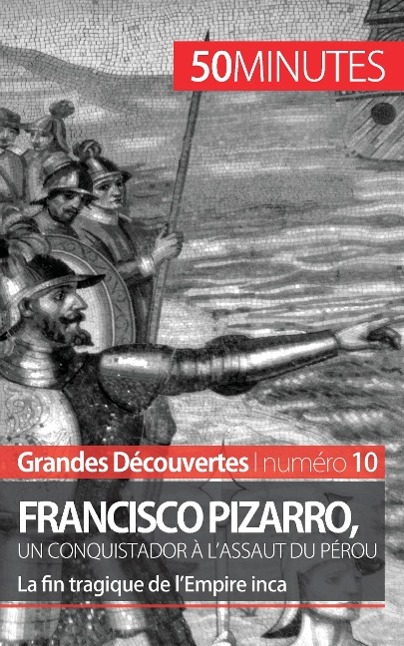 Kniha Francisco Pizarro, un conquistador a l'assaut du Perou Aude Cirier