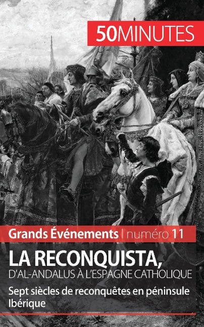 Carte La Reconquista, d'al-Andalus a l'Espagne catholique Romain Parmentier