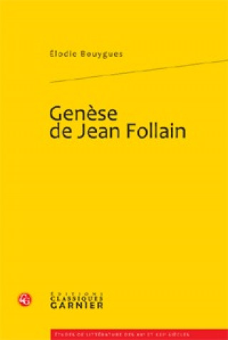 Kniha Genese de Jean Follain Aelodie Bouygues