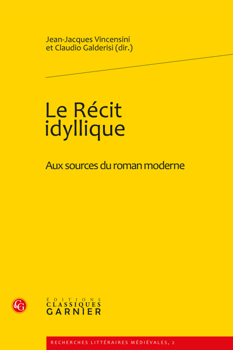 Könyv Le Recit Idyllique: Aux Sources Du Roman Moderne Claudio Galderisi