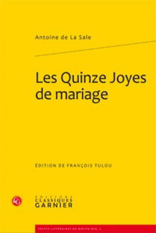 Kniha Les Quinze Joyes de Mariage Antoine De La Sale