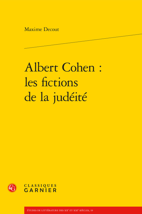 Libro Albert Cohen: Les Fictions de la Judeite Maxime Decout