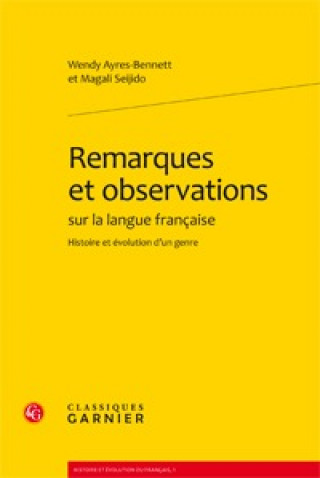 Książka Remarques Et Observations Sur La Langue Francaise: Histoire Et Evolution D'Un Genre Magali Seijido