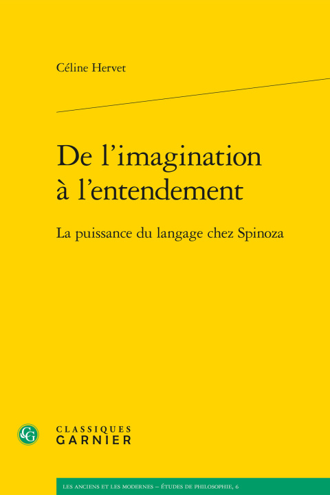 Kniha de L'Imagination A L'Entendement: La Puissance Du Langage Chez Spinoza Celine Hervet