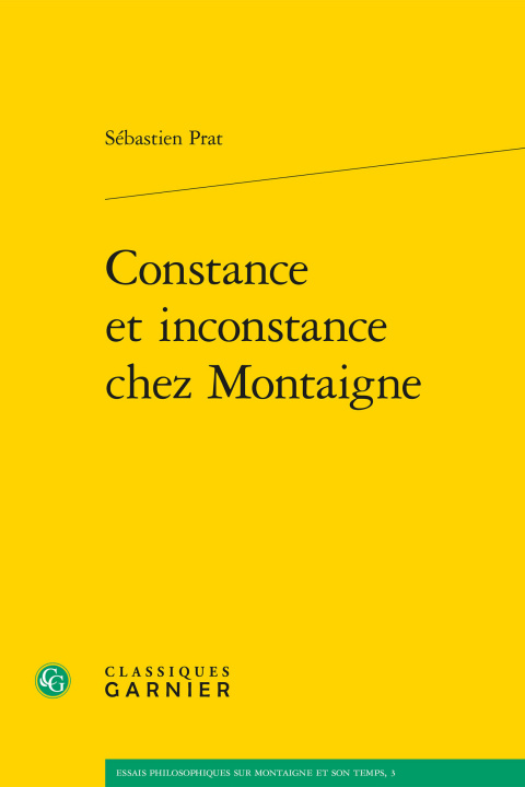 Kniha Constance Et Inconstance Chez Montaigne Sebastien Prat