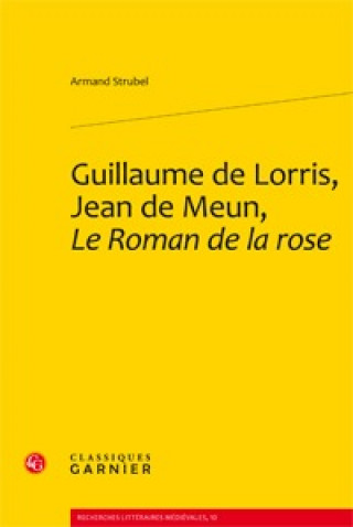 Book Guillaume de Lorris, Jean de Meun, Le Roman de la Rose Armand Strubel