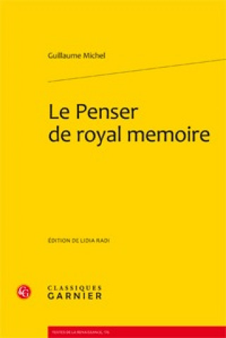 Könyv Le Penser de Royal Memoire (1518) Guillaume Michel
