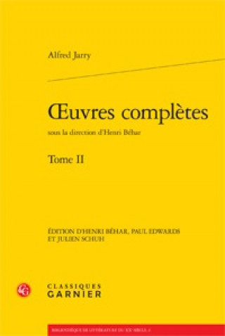 Carte Oeuvres Completes. Tome II Alfred Jarry