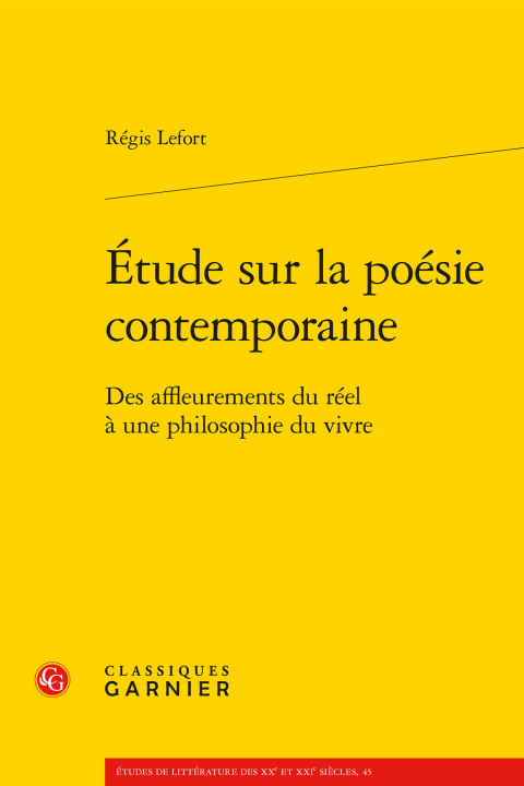 Kniha Etude Sur La Poesie Contemporaine: Des Affleurements Du Reel a Une Philosophie Du Vivre Raegis Lefort