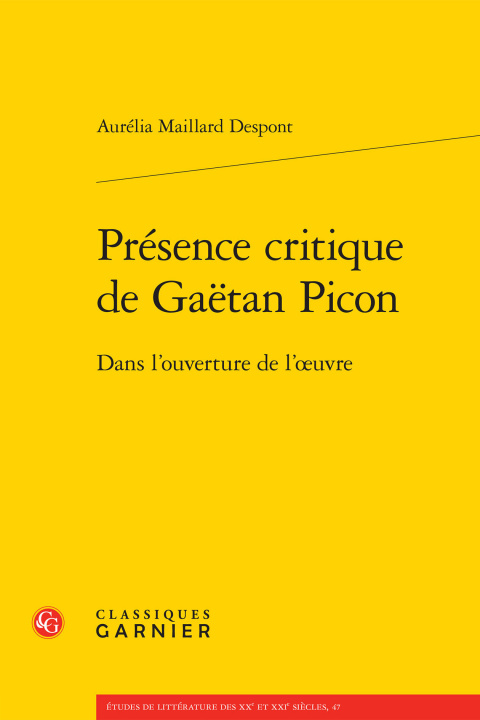 Könyv Presence Critique de Gaetan Picon: Dans L'Ouverture de L'Oeuvre Auraelia Maillard Despont